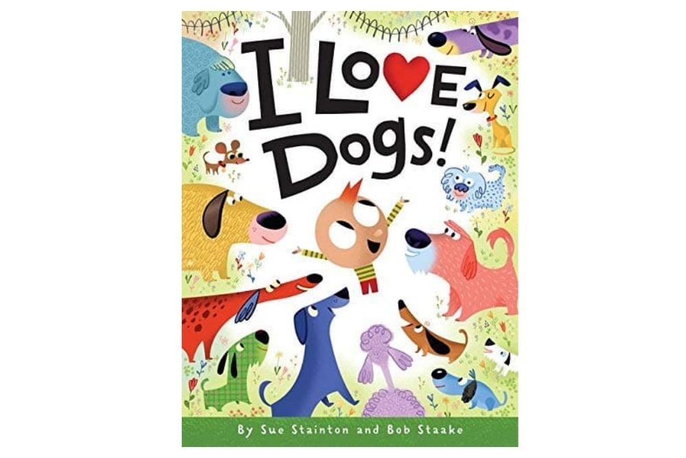 I Love Dogs by Sue Stainton